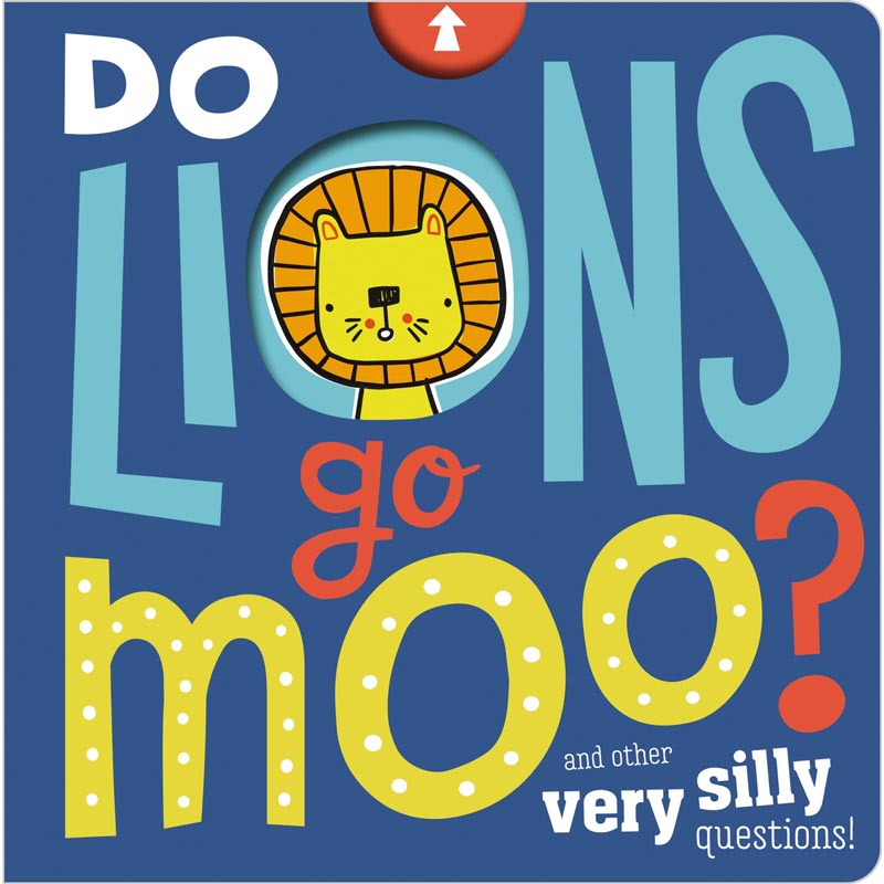 Do Lions Go Moo? Board Book