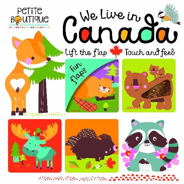 We Live In Canada - A Lift the Flap Board Book