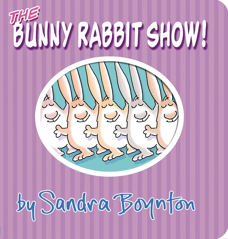 The Bunny Rabbit Show! Book by Sandra Boynton